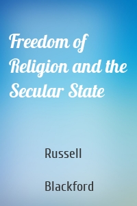 Freedom of Religion and the Secular State