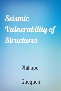 Seismic Vulnerability of Structures