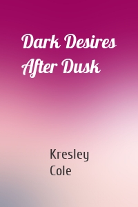 Dark Desires After Dusk