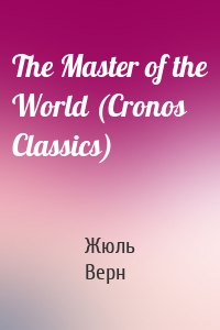 The Master of the World (Cronos Classics)