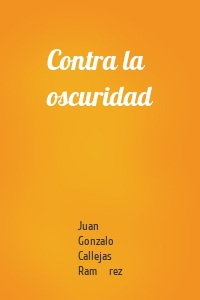 Contra la oscuridad