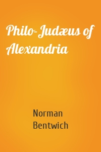 Philo-Judæus of Alexandria