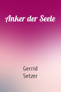 Anker der Seele