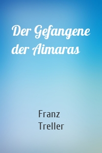 Der Gefangene der Aimaras