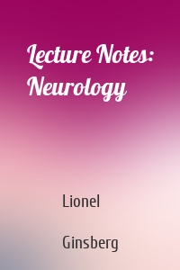 Lecture Notes: Neurology