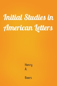 Initial Studies in American Letters