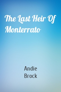 The Last Heir Of Monterrato