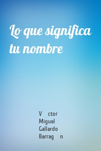 Lo que significa tu nombre