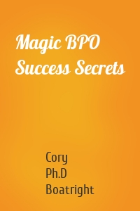 Magic BPO Success Secrets