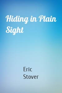 Hiding in Plain Sight