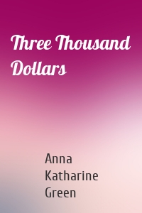 Three Thousand Dollars