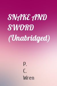 SNAKE AND SWORD (Unabridged)