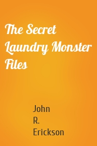 The Secret Laundry Monster Files