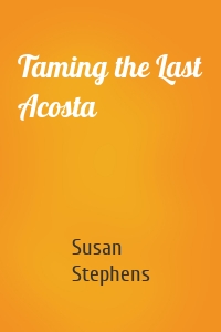 Taming the Last Acosta