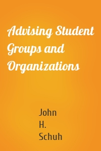 Advising Student Groups and Organizations