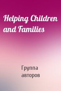 Helping Children and Families