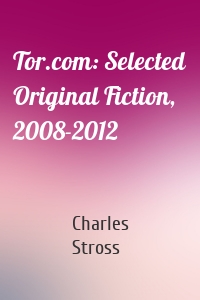 Tor.com: Selected Original Fiction, 2008-2012