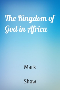 The Kingdom of God in Africa