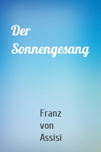 Der Sonnengesang