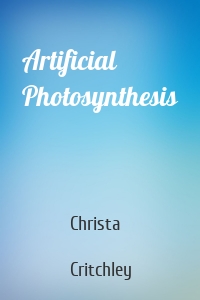 Artificial Photosynthesis