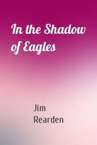 In the Shadow of Eagles