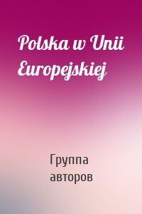 Polska w Unii Europejskiej