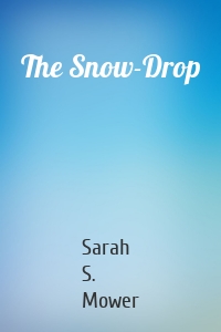 The Snow-Drop