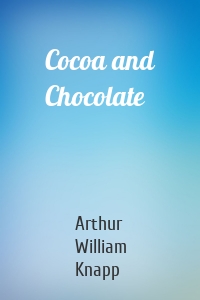 Cocoa and Chocolate
