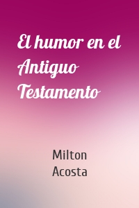 El humor en el Antiguo Testamento