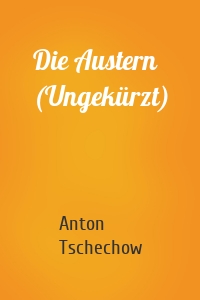 Die Austern (Ungekürzt)