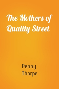 The Mothers of Quality Street