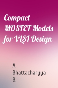 Compact MOSFET Models for VLSI Design