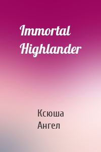 Immortal Highlander