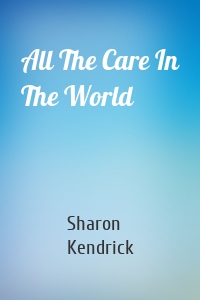 All The Care In The World
