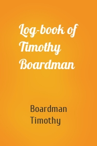 Log-book of Timothy Boardman