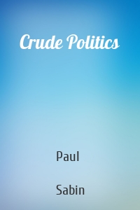 Crude Politics