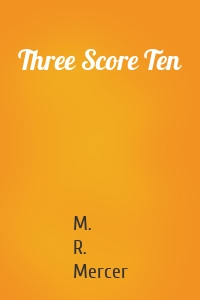 Three Score Ten