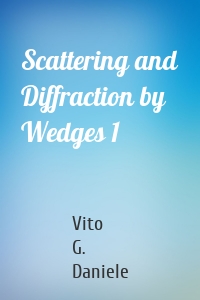 Scattering and Diffraction by Wedges 1