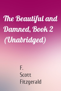 The Beautiful and Damned, Book 2 (Unabridged)
