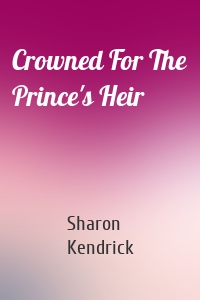 Crowned For The Prince's Heir