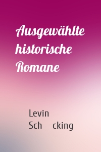 Ausgewählte historische Romane