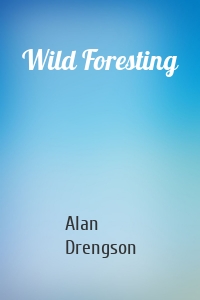 Wild Foresting