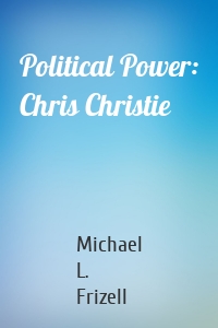 Political Power: Chris Christie