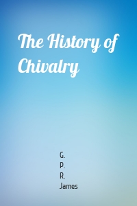 The History of Chivalry