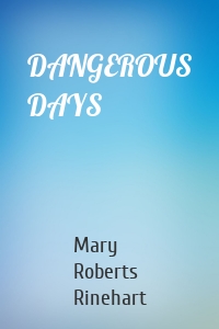 DANGEROUS DAYS