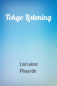 Tokyo Listening
