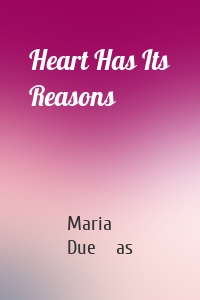 Heart Has Its Reasons