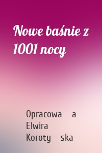 Nowe baśnie z 1001 nocy