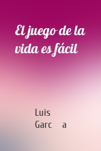 El juego de la vida es fácil