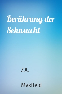 Berührung der Sehnsucht